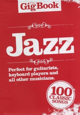 AM997513- THE GIG BOOK JAZZ MELODY LYRICS CHORDS BOOK